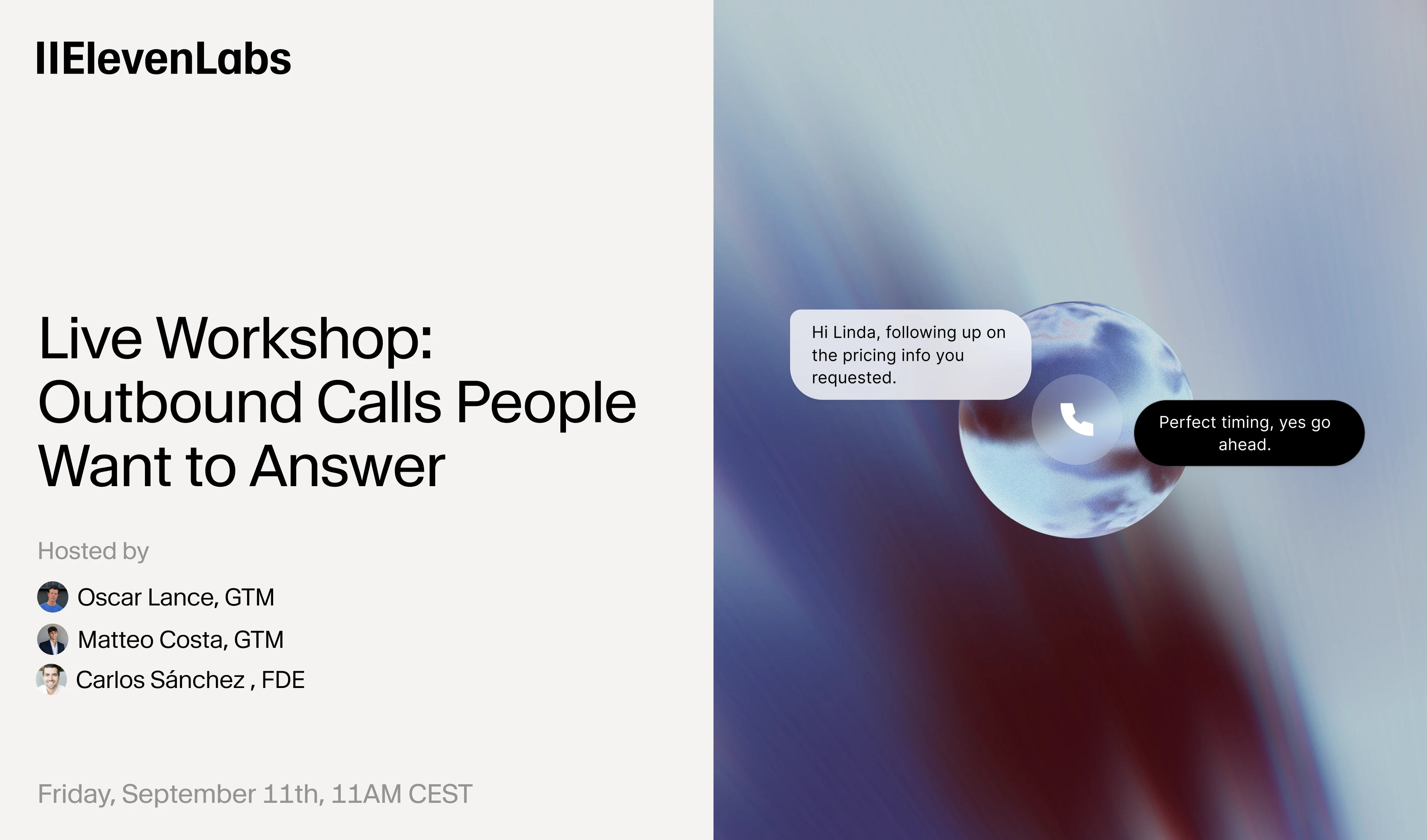 ElevenLabs live workshop: “Outbound Calls People Want to Answer,” Friday, September 11 at 11 AM CEST.