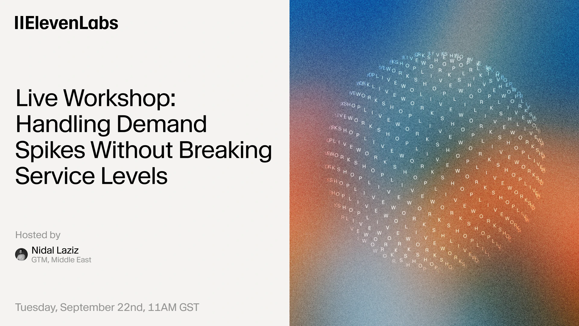 ElevenLabs live workshop: Handling Demand Spikes Without Breaking Service Levels.